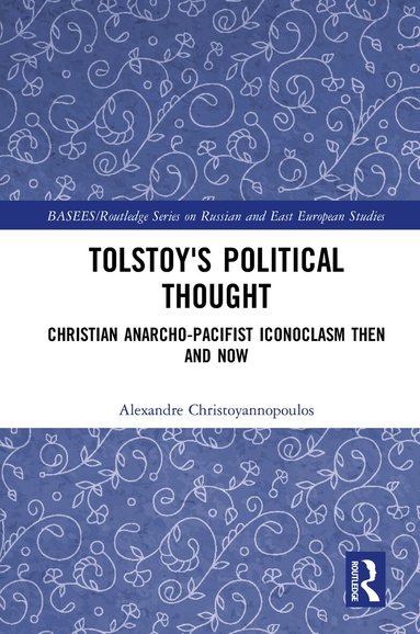 Alexandre Christoyannopoulos - Tolstoy's Political Thought, Häftad