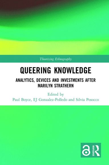 Paul Boyce, E.J. Gonzalez-Polledo, Silvia Posocco - Queering Knowledge, Häftad