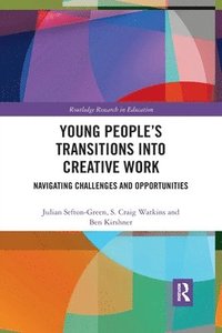 bokomslag Young Peoples Transitions into Creative Work