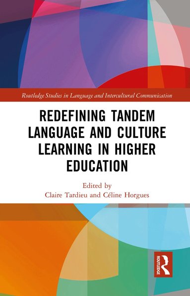 Claire Tardieu, Céline Horgues - Redefining Tandem Language and Culture Learning in Higher Education, Häftad