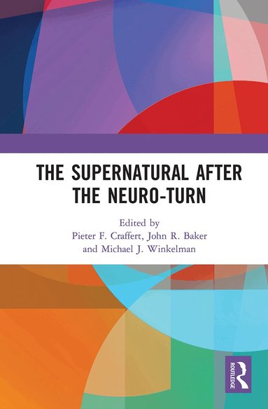 Pieter F. Craffert, John R. Baker, Michael J. Winkelman - Supernatural After the Neuro-Turn, Häftad