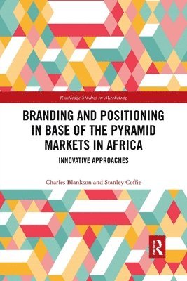 Branding and Positioning in Base of the Pyramid Markets in Africa 1