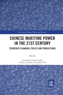Hu Bo - Chinese Maritime Power in the 21st Century, Häftad