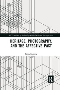 bokomslag Heritage, Photography, and the Affective Past