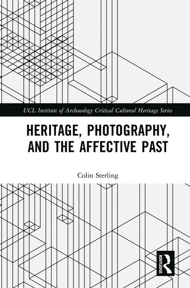 bokomslag Heritage, Photography, and the Affective Past