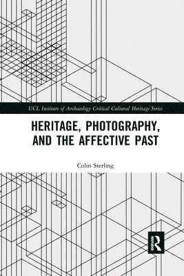 Heritage, Photography, and the Affective Past 1