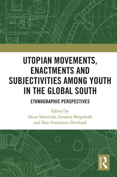 bokomslag Utopian Movements, Enactments and Subjectivities among Youth in the Global South