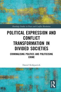 bokomslag Political Expression and Conflict Transformation in Divided Societies