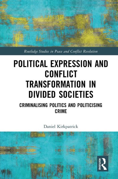 bokomslag Political Expression and Conflict Transformation in Divided Societies