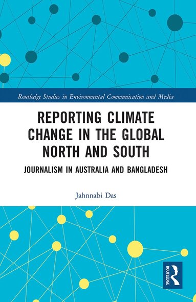 Jahnnabi Das - Reporting Climate Change in the Global North and South, Häftad
