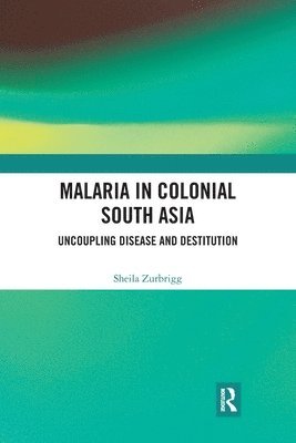 Malaria in Colonial South Asia 1