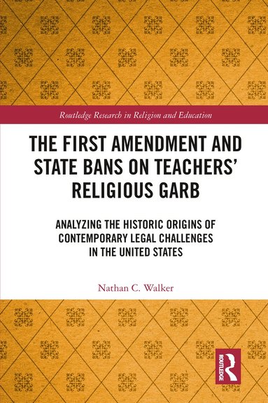 bokomslag First Amendment and State Bans on Teachers' Religious Garb