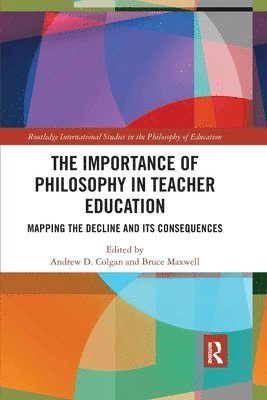 bokomslag The Importance of Philosophy in Teacher Education