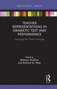 bokomslag Teacher Representations in Dramatic Text and Performance