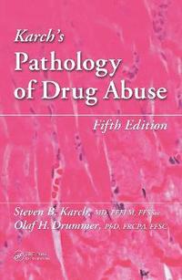 bokomslag Karch's Pathology of Drug Abuse