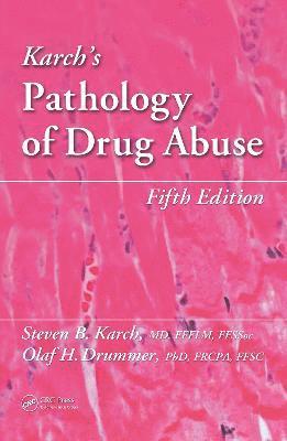 Karch's Pathology of Drug Abuse 1
