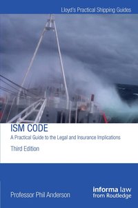 bokomslag ISM CODE A PRACTICAL GUIDE TO THE LEGAL