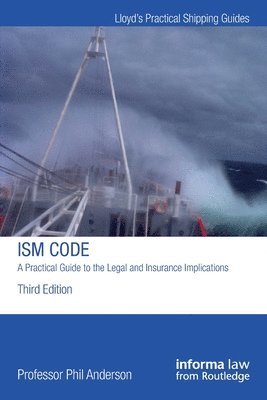 ISM CODE A PRACTICAL GUIDE TO THE LEGAL