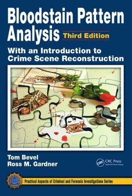 Bloodstain Pattern Analysis with an Introduction to Crime Scene Reconstruction 1