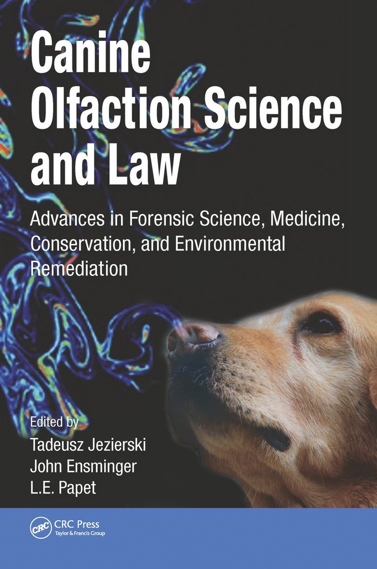 Tadeusz Jezierski, John Ensminger, L. E. Papet - Canine Olfaction Science and Law, Häftad