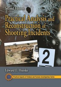 bokomslag Practical Analysis and Reconstruction of Shooting Incidents