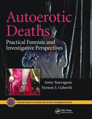 Anny Sauvageau, Vernon J. Geberth - Autoerotic Deaths, Häftad
