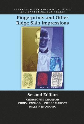 Christophe Champod, Chris J. Lennard, Pierre Margot, Milutin Stoilovic, Chris J Lennard - Fingerprints and Other Ridge Skin Impressions, Häftad