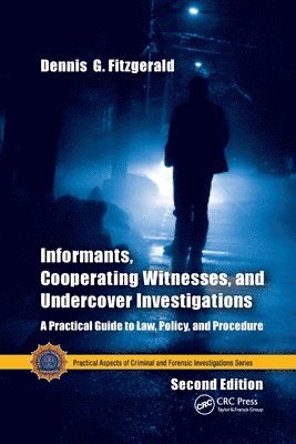 Informants, Cooperating Witnesses, and Undercover Investigations 1