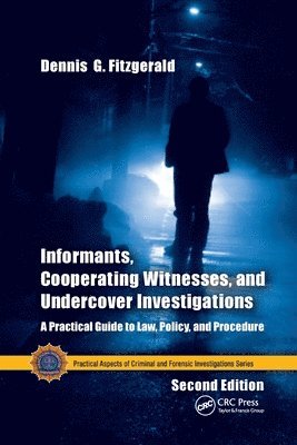 Informants, Cooperating Witnesses, and Undercover Investigations