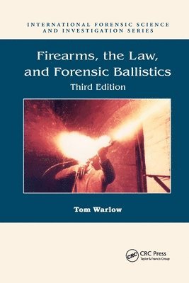 Firearms, the Law, and Forensic Ballistics 1