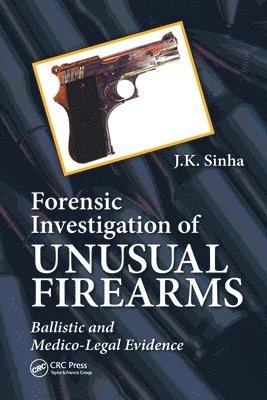 Forensic Investigation of Unusual Firearms 1