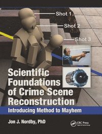 bokomslag Scientific Foundations of Crime Scene Reconstruction
