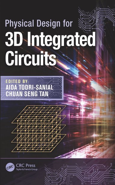 bokomslag Physical Design for 3D Integrated Circuits