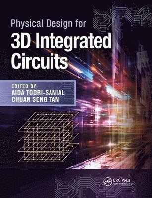 Physical Design for 3D Integrated Circuits 1