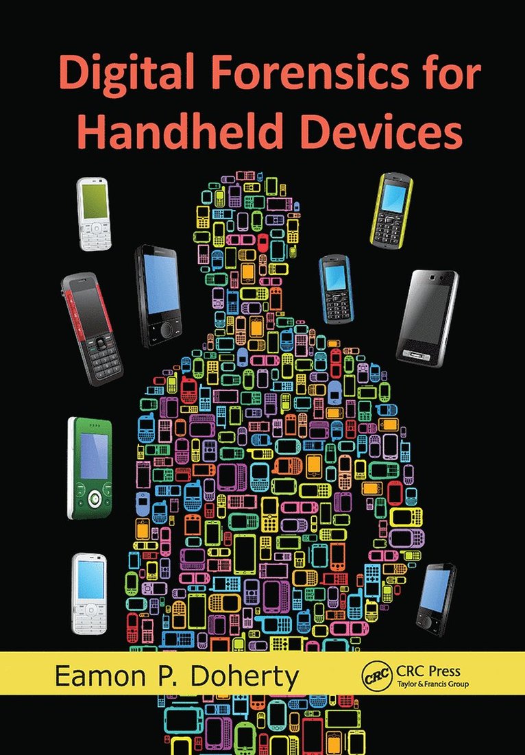 Eamon P. Doherty - Digital Forensics for Handheld Devices, Häftad