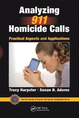 Tracy Harpster, Susan H. Adams, Susan H Adams - Analyzing 911 Homicide Calls, Häftad