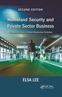 bokomslag Homeland Security and Private Sector Business