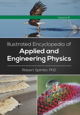 Illustrated Encyclopedia of Applied and Engineering Physics, Volume Three (P-Z) 1