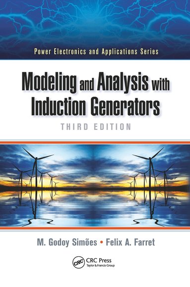 M. Godoy Simões, Felix A. Farret - Modeling and Analysis with Induction Generators, Häftad