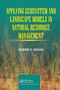 bokomslag Applying Ecosystem and Landscape Models in Natural Resource Management