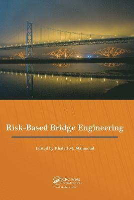 Risk-Based Bridge Engineering