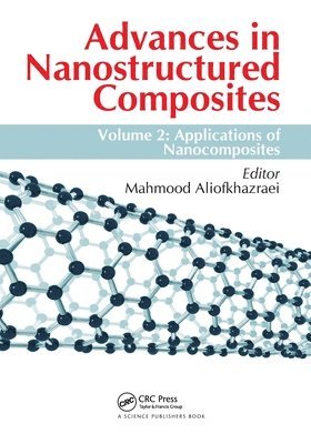 Mahmood Aliofkhazraei - Advances in Nanostructured Composites, Häftad