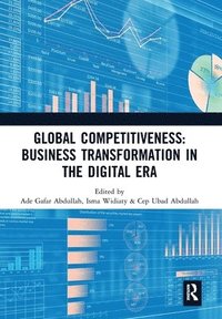 bokomslag Global Competitiveness: Business Transformation in the Digital Era