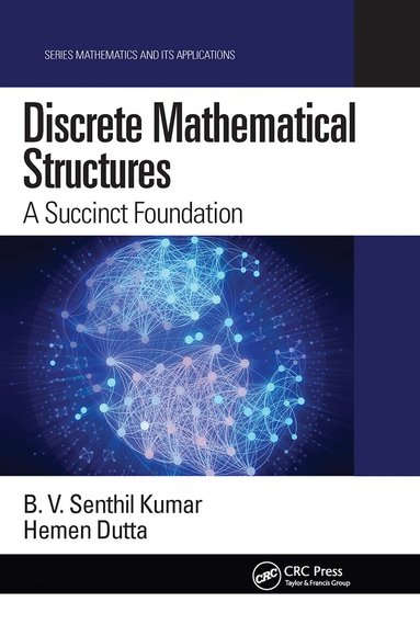 B. V. Senthil Kumar, Hemen Dutta - Discrete Mathematical Structures, Häftad