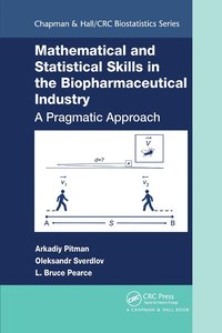 bokomslag Mathematical and Statistical Skills in the Biopharmaceutical Industry