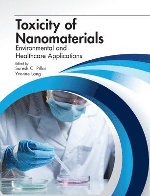Suresh Pillai, Yvonne Lang - Toxicity of Nanomaterials, Häftad