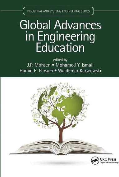 J.P. Mohsen, Mohamed Y. Ismail, Hamid R. Parsaei, Waldemar Karwowski - Global Advances in Engineering Education, Häftad