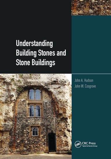 John Hudson, John Cosgrove - Understanding Building Stones and Stone Buildings, Häftad