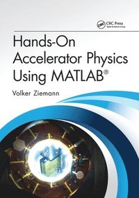 bokomslag Hands-On Accelerator Physics Using MATLAB