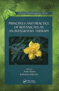 bokomslag Principles and Practice of Botanicals as an Integrative Therapy